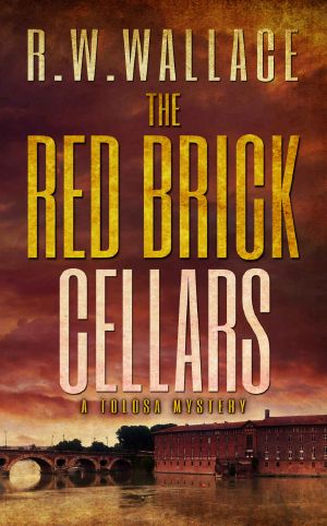 [Tolosa Mystery 01] • The Red Brick Cellars · A Tolosa Mystery